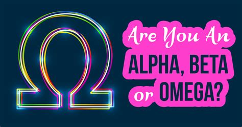 are you an alpha beta or omega quiz.